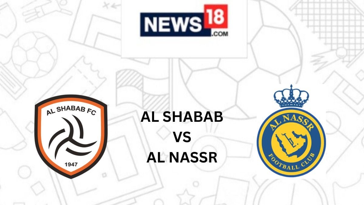 Al-Shabab vs Al-Nassr Live Football Streaming For King Cup of Champions quarter-final Match: How to Watch SHB vs NSSR Coverage on TV And Online - News18