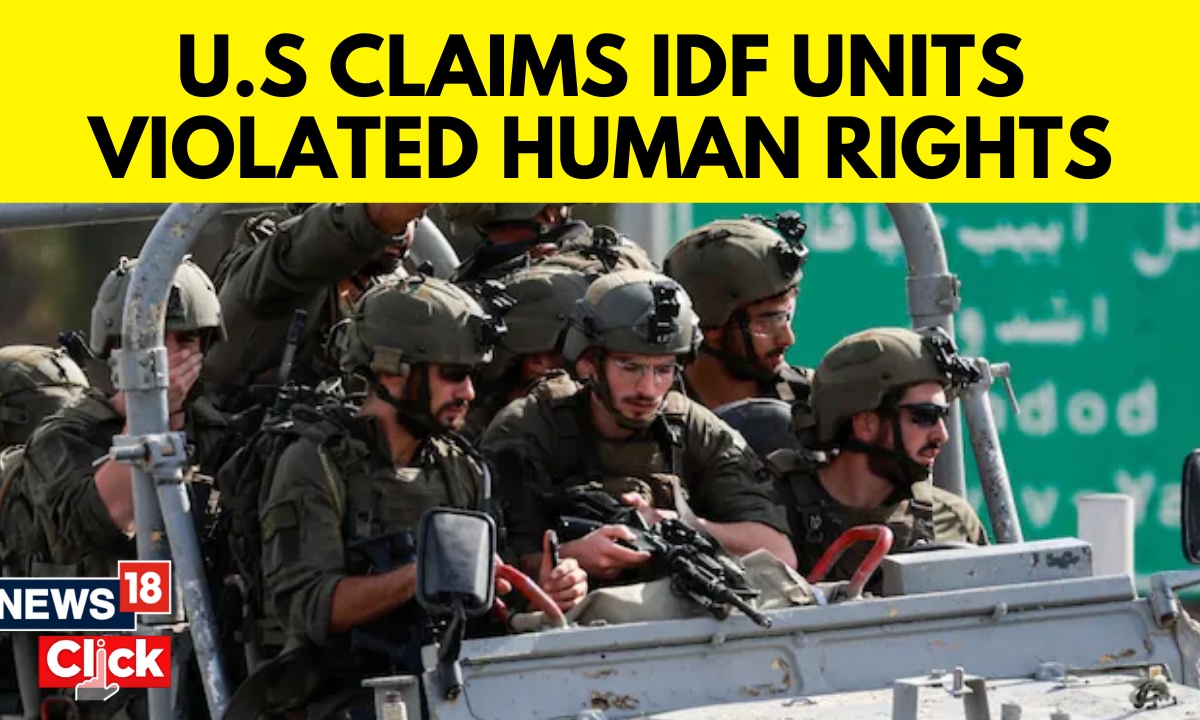 United States says 5 IDF units violated human rights – News18